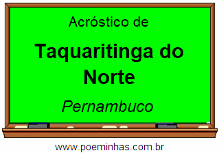 Acróstico da Cidade Taquaritinga do Norte