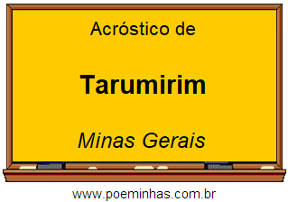 Acróstico da Cidade Tarumirim