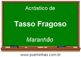 Acróstico da Cidade Tasso Fragoso