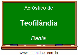 Acróstico da Cidade Teofilândia