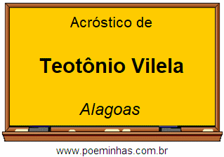 Acróstico da Cidade Teotônio Vilela