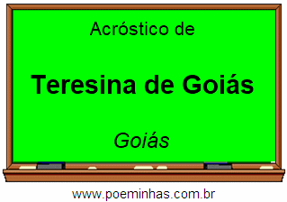 Acróstico da Cidade Teresina de Goiás