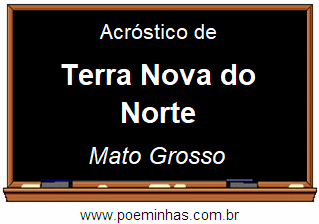 Acróstico da Cidade Terra Nova do Norte