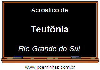 Acróstico da Cidade Teutônia