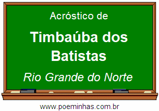 Acróstico da Cidade Timbaúba dos Batistas