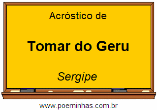 Acróstico da Cidade Tomar do Geru