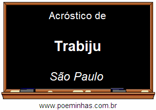 Acróstico da Cidade Trabiju