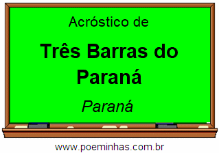 Acróstico da Cidade Três Barras do Paraná