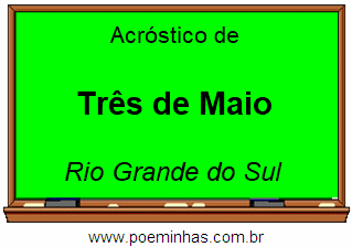 Acróstico da Cidade Três de Maio