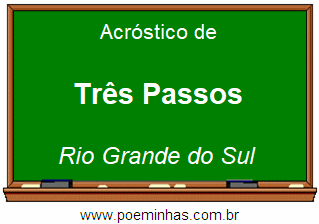 Acróstico da Cidade Três Passos