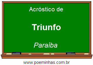 Acróstico da Cidade Triunfo