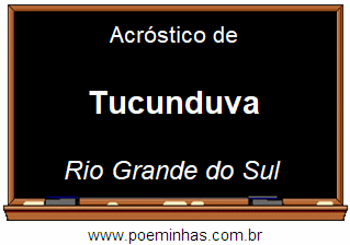 Acróstico da Cidade Tucunduva