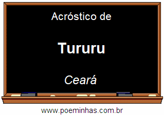 Acróstico da Cidade Tururu