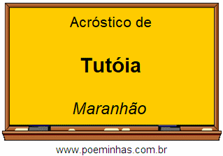 Acróstico da Cidade Tutóia