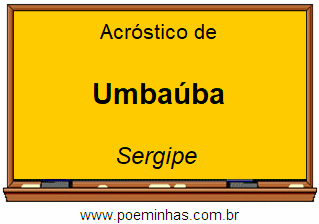 Acróstico da Cidade Umbaúba