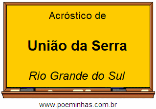 Acróstico da Cidade União da Serra