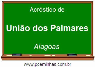 Acróstico da Cidade União dos Palmares