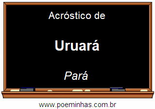 Acróstico da Cidade Uruará