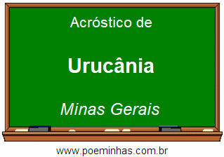 Acróstico da Cidade Urucânia