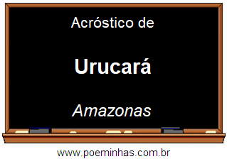 Acróstico da Cidade Urucará