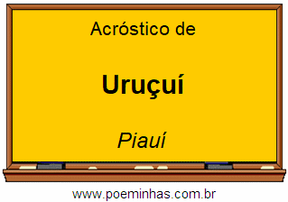 Acróstico da Cidade Uruçuí