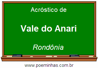 Acróstico da Cidade Vale do Anari