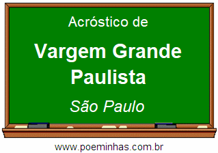 Acróstico da Cidade Vargem Grande Paulista