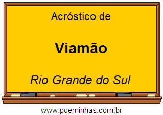 Acróstico da Cidade Viamão