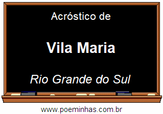 Acróstico da Cidade Vila Maria