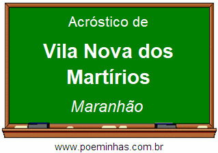 Acróstico da Cidade Vila Nova dos Martírios