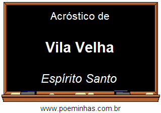 Acróstico da Cidade Vila Velha