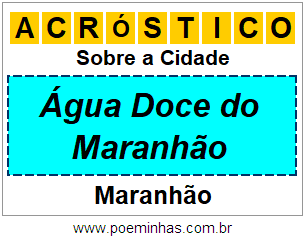 Acróstico Para Imprimir Sobre a Cidade Água Doce do Maranhão