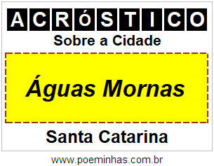 Acróstico Para Imprimir Sobre a Cidade Águas Mornas