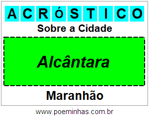 Acróstico Para Imprimir Sobre a Cidade Alcântara