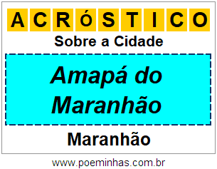Acróstico Para Imprimir Sobre a Cidade Amapá do Maranhão