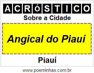 Acróstico Para Imprimir Sobre a Cidade Angical do Piauí