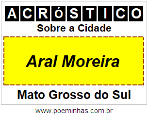 Acróstico Para Imprimir Sobre a Cidade Aral Moreira