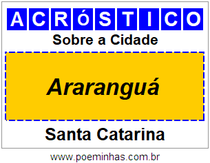 Acróstico Para Imprimir Sobre a Cidade Araranguá