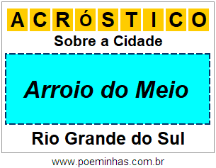 Acróstico Para Imprimir Sobre a Cidade Arroio do Meio