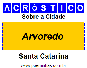 Acróstico Para Imprimir Sobre a Cidade Arvoredo