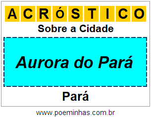 Acróstico Para Imprimir Sobre a Cidade Aurora do Pará