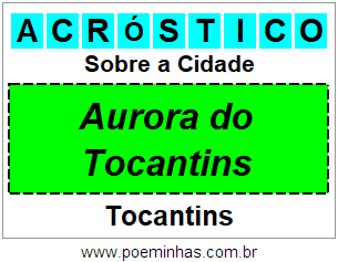 Acróstico Para Imprimir Sobre a Cidade Aurora do Tocantins