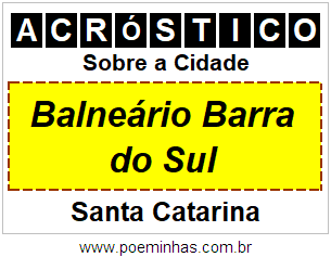Acróstico Para Imprimir Sobre a Cidade Balneário Barra do Sul