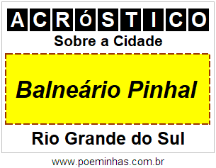 Acróstico Para Imprimir Sobre a Cidade Balneário Pinhal