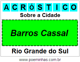 Acróstico Para Imprimir Sobre a Cidade Barros Cassal