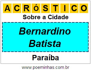 Acróstico Para Imprimir Sobre a Cidade Bernardino Batista