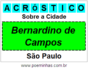 Acróstico Para Imprimir Sobre a Cidade Bernardino de Campos