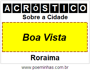 Acróstico Para Imprimir Sobre a Cidade Boa Vista