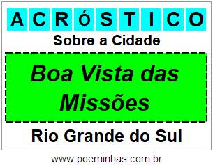 Acróstico Para Imprimir Sobre a Cidade Boa Vista das Missões