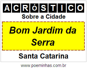 Acróstico Para Imprimir Sobre a Cidade Bom Jardim da Serra